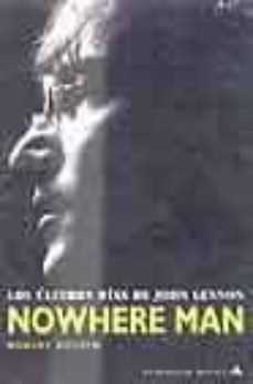 nowhere man: los ultimos dias de john lennon-robert rossen-9788439710103