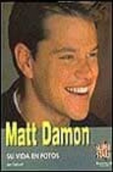matt damon:  su vida en fotos-9788440690203