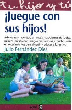 ¡juegue con sus hijos!-julio fernandez diez-9788441411203