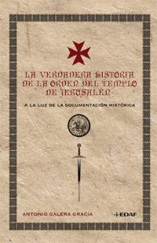 la verdadera historia de la orden del templo en jerusalen: a la l uz de la documentacion historica-9788441419803