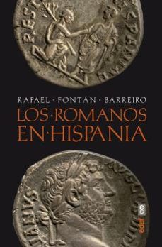 los romanos en hispania-rafael fontan barreiro-9788441440203