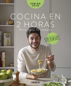 cocina en 2 horas para toda la semana. veggie (ebook)-fabian leon-9788441547803