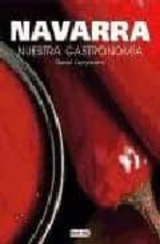 navarra: nuestra gastronomia-daniel campanero echechipea-9788444120003