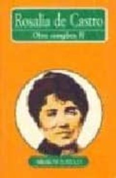 obra completa (t. ii): prosa, 1-rosalia de castro-9788446001003