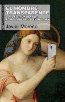 el hombre transparente-javier moreno-9788446051503