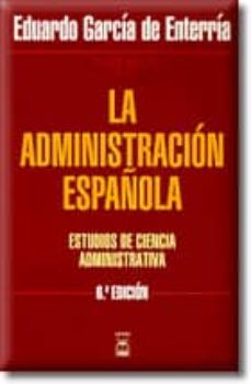 la administracion española: estudios de ciencia administrativa-9788447013203