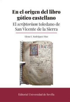 en el origen del libro gotico castellano-elena e. rodriguez diaz-9788447222803