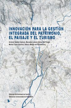 innovacion para la gestion integrada del patrimonio, el paisaje y el turismo-9788447229703