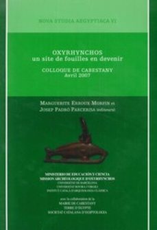 oxyrhynchos. un site de fouilles en devenir. colloque de cabestan y avril 2007-9788447533503