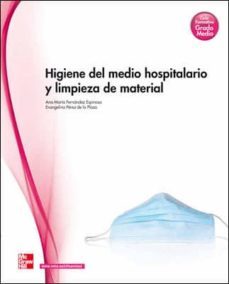 higiene del medio hospitalario y limpieza de material. grado medio. (tecnico en cuidados auxiliares de enfermeria).-9788448177003