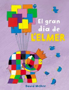 el gran dia de l elmer (l elmer)-david mckee-9788448851903