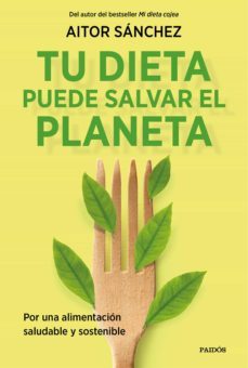 tu dieta puede salvar el planeta (ebook)-aitor sanchez garcia-9788449338403