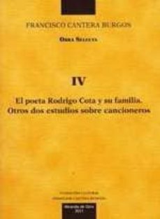 el poeta rodrigo cota y su familia: otros dos estudios sobre canc ioneros: obra selecta iv-francisco cantera burgos-9788461465903