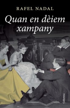 quan en deiem xampany-rafel nadal-9788466417303