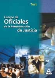cuerpos oficiales de la administracion de justicia: test-9788466506403