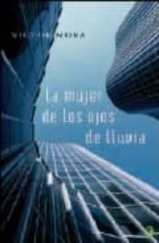 la mujer de los ojos de lluvia-victor mora-9788466611503