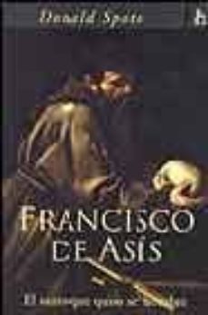 francisco de asis: el santo que quiso ser hombre-9788466613903