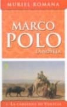 marco polo i: la caravana de venecia-muriel romana-9788466617703