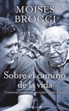 sobre el camino de la vida: conversaciones con mi nieto carles br aso-9788466649803