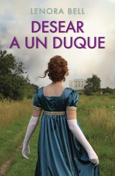 desear a un duque-lenora bell-9788467064803