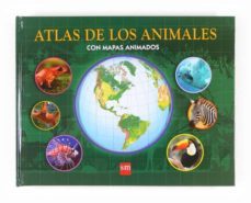 atlas de los animales con mapas animados-9788467549003