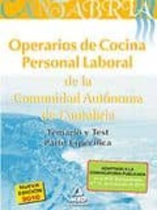 operarios de cocina: personal laboral de la comunidad autonoma de cantabria. temario y test parte especifica-9788467645903