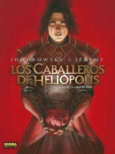 los caballeros de heliopolis. 3. rubedo, la obra en rojo-alejandro jodorowsky-9788467940503