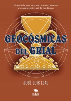 geocosmicas del grial-jose luis leal-9788468573403