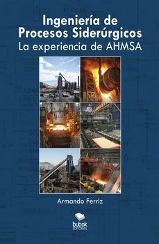 ingenieria de procesos siderurgicos-armando ferriz-9788468578903