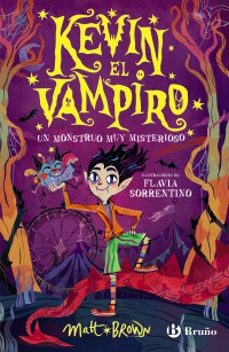 kevin el vampiro, 1. un monstruo muy misterioso-matt brown-9788469642603