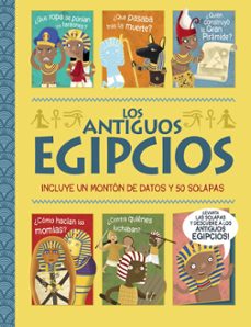los antiguos egipcios. ¡un libro con solapas!-9788469663103