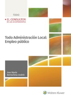 todo administracion local: empleo publico-ana maria barrachina andres-9788470528903