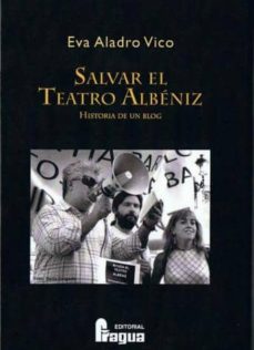 salvar el teatro albeniz: historia de un blog-9788470742903