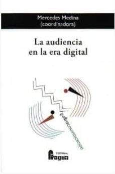 la audiencia en la era digital-mercedes medina-9788470746703