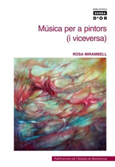 musica per a pintors (i viceversa)-rosa mirambell-9788472028203