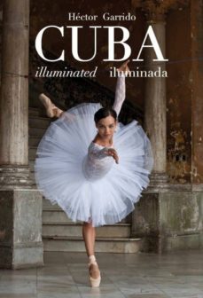 cuba iluminada-hector garrido guil-9788472072503