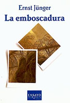 la emboscadura (4ª ed.)-ernst junger-9788472238503
