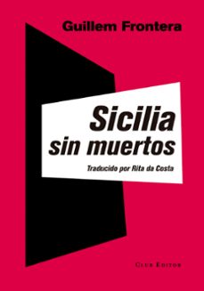 sicilia sin muertos-guillem frontera-9788473291903