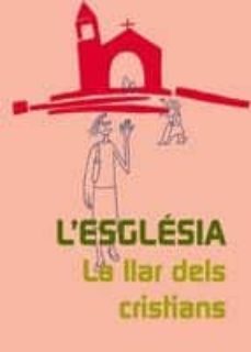 l eglesia. la llar dels cristians-josep lligadas vendrell-9788474679403
