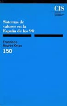sistemas de valores en la españa de los 90-francisco andre orizo-9788474762303