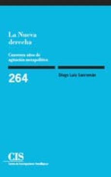 la nueva derecha: cuarenta años de agitacion metapolitica-diego luis sanroman-9788474764703