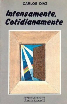 intensamente, cotidianamente-carlos diaz-9788474900903