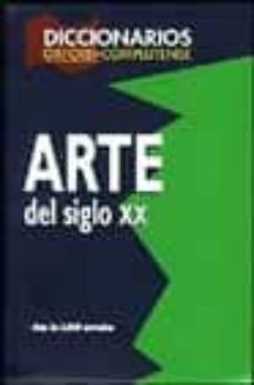 diccionario del arte del siglo xx-ian chilvers-9788474916003