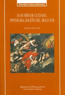 juan niño de guevara, pintor malagueño del siglo xvii-9788474967203