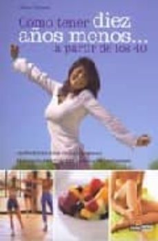como tener diez años menos a partir de los 40-9788475564203