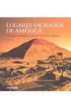 lugares sagrados de america: un viaje inolvidable al corazon del nuevo mundo-juan tafur-9788475566603