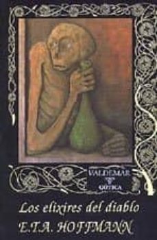 los elixires del diablo-ernst theodor amadeus hoffmann-9788477022503