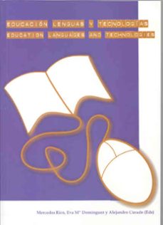 educacion, lenguas y tecnologias = education languages and techno logies (incluye cd-rom)-mercedes rico sanchiz-eva maria dominguez gomez-9788477237303