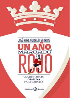 un año marcado en rojo-jose mari jaurrieta zarranz-9788477685203