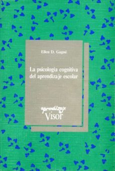 la psicologia cognitiva del aprendizaje escolar-ellen d. gagne-9788477740803